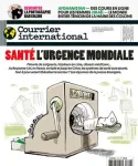 Courrier international (Paris. 1990), 1687 - 02/03/2023 - Santé l'urgence mondiale