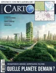 Carto, 076 - 03/2023 - Quelle planète demain? Réchauffement climatique, surpopulation, pollution, ...