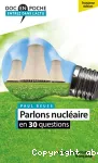 Parlons nucléaire en 30 questions