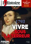 L'Histoire (Paris. 1978), 512 - 10/2023 - 1793, vivre sous la terreur