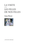 La visite suivi de Les filles de nos filles