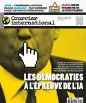 Courrier international (Paris. 1990), 1735 - 01/02/2024 - Les démocraties à l'épreuve de l'IA