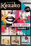 Kezako mundi, 075 - 02/2024 - La pop culture, kezako ?