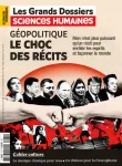 Les Grands dossiers des sciences humaines, 074 - 03/2024 - Géopolitique : le choc des récits