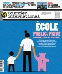 Courrier international (Paris. 1990), 1742 - 21/03/2024 - Ecole : public/privé, comment font-ils ailleurs ?