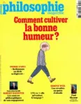 Philosophie magazine, 178 - 04/2024 - Comment cultiver la bonne humeur?
