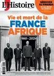 L'Histoire (Paris. 1978), 518 - 04/2024 - Vie et mort de la France Afrique