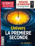 Sciences et avenir (1949), 927 - 05/2024 - Univers : la première seconde