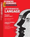 Sciences humaines. Hors-série les essentiels, 015 - 10/2023 - Les théories du langage