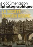 La Documentation photographique (Paris. 1949), 8155 - 11/2023 - La société d'Ancien Régime