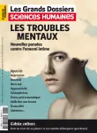 Les Grands dossiers des sciences humaines, 076 - 09/2024 - Les troubles mentaux
