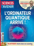 Sciences et avenir (1949), 932 - 10/2024 - L'ordinateur quantique arrive !