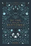 Du thé pour les fantômes