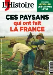L'Histoire (Paris. 1978), 526 - 12/2024 - Ces paysans qui on fait la France