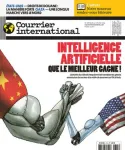 Courrier international (Paris. 1990), 1788 - 06/02/2025 - Intelligence artificielle : que le meilleur gagne !