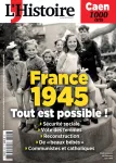 L'Histoire (Paris. 1978), 529 - 03/2025 - France 1945: Tout est possible!