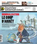 Courrier international (Paris. 1990), 1797 - 10/04/2025 - Mondialisation : le coup d'arrêt