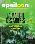 Epsiloon, 050 - 08/2025 - La marche des arbres