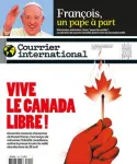 Courrier international (Paris. 1990), 1799 - 27/04/2025 - Vive le Canada libre !