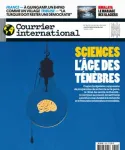 Courrier international (Paris. 1990), 1800 - 30/04/2025 - Sciences, l'âge des ténèbres