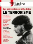 Les Collections de l'Histoire, 108 - 07/2025 - Le terrorisme : des anarchistes aux djihadistes