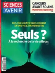 Sciences et avenir (1949), 944 - 10/2025 - Seuls ? A la recherche de la vie ailleurs