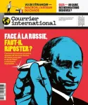 Courrier international (Paris. 1990), 1823 - 09/10/2025 - Face à la Russie, faut-il riposter ?
