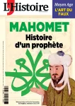 L'Histoire (Paris. 1978), 537 - 11/2025 - Mahomet : Histoire d'un prophète