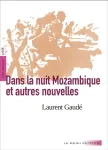 Dans la nuit Mozambique et autres nouvelles