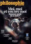 Philosophie magazine, 195 - 12/2025 - Moi, moi et encore moi : comment sortir de sa bulle?