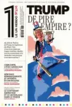 Le 1 (Paris. 2014), 576 - 14/01/2026 - Trump : de pire empire ?