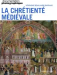 La Documentation photographique (Paris. 1949), 8167 - 10/2025 - La chrétienté médiévale