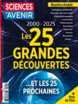 Sciences et avenir (1949), 941-942 - 07/2025 - 2000-2025 : Les 25 grandes découvertes
