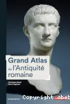 Grand atlas de l'Antiquité romaine. IIIe siècle av. J.-C. - VIe siècle apr. J.-C