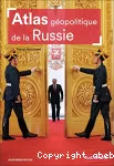Atlas géopolitique de la Russie