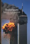 Terrorismes, violence et propagande