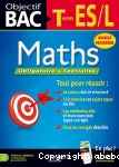 Objectif Bac - Terminale ES/L, maths obligatoire et spécialité