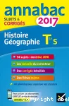 Annales Annabac 2017 Histoire Géographie Tle S : sujets et corrigés du bac
