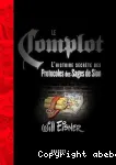 Le complot. L'histoire secrète des Protocoles des sages de Sion