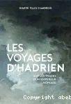 Les voyages d'Hadrien. Sur les traces d'un empereur nomade