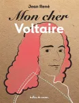 Mon cher Voltaire