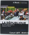 La République et ses présidents depuis 1944