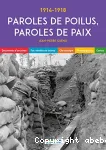 1914-1918. Paroles de poilus, paroles de paix