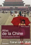 Atlas de la Chine. Une grande puissance sous tension