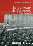 Le tramway de Bordeaux : une histoire