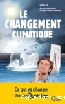 Le changement climatique. Ce qui va changer dans mon quotidien