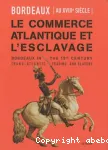 Bordeaux au XVIIIe siècle - Le commerce atlantique et l'esclavage