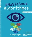 #Ma vie sous algorithmes
