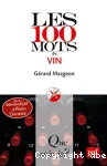 Les cent mots du vin