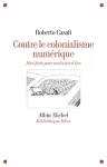 Contre le colonialisme numérique. Manifeste pour continuer à lire